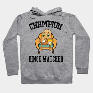 Binge watching Champion Hoodie